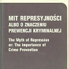 miniatura Mit represyjności albo o znaczeniu prewencji kryminalnej | The Myth of Repression or: The importance of Crime Prevention